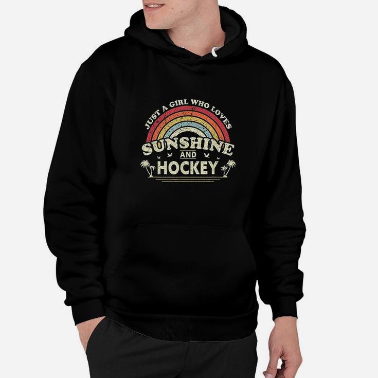 Hockey Just A Girl Who Loves Sunshine And Hockey Hoodie