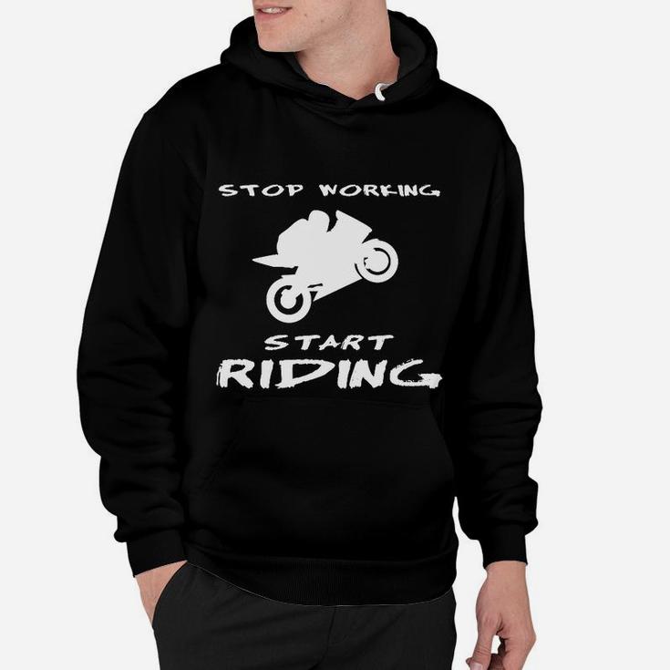 Hör Auf Zu Arbeiten Starten Hoodie