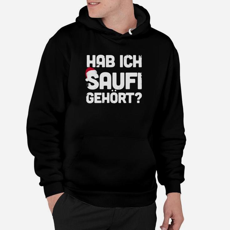Humorvolles Schwarzes Hoodie Hab ich Saufi gehört?, Lustiges Party-Hoodie