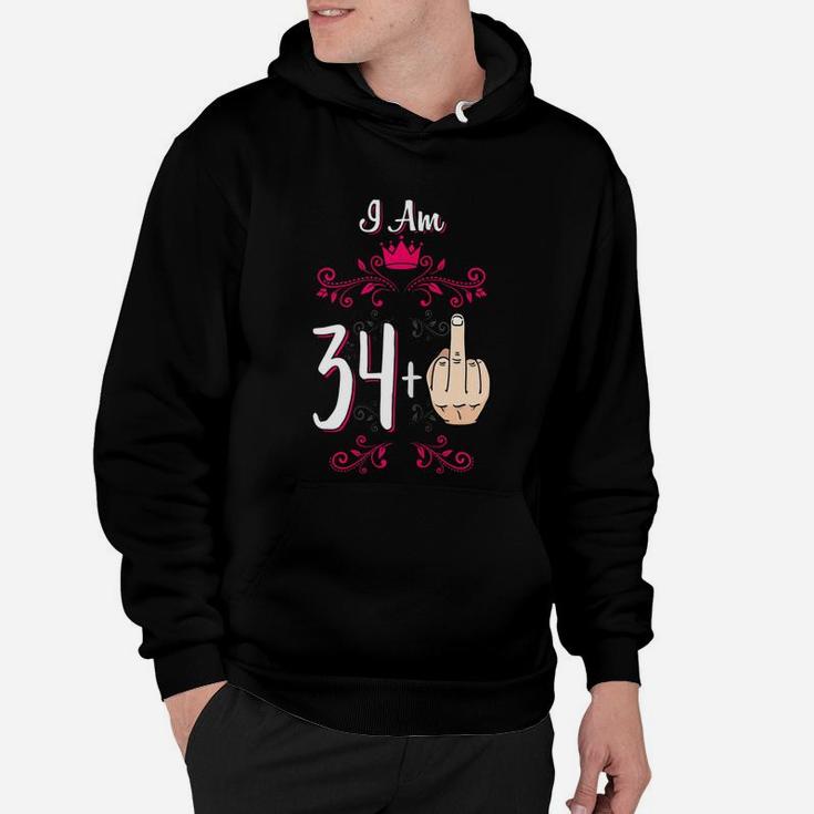 I Am 34 Plus Middle Finger Hoodie