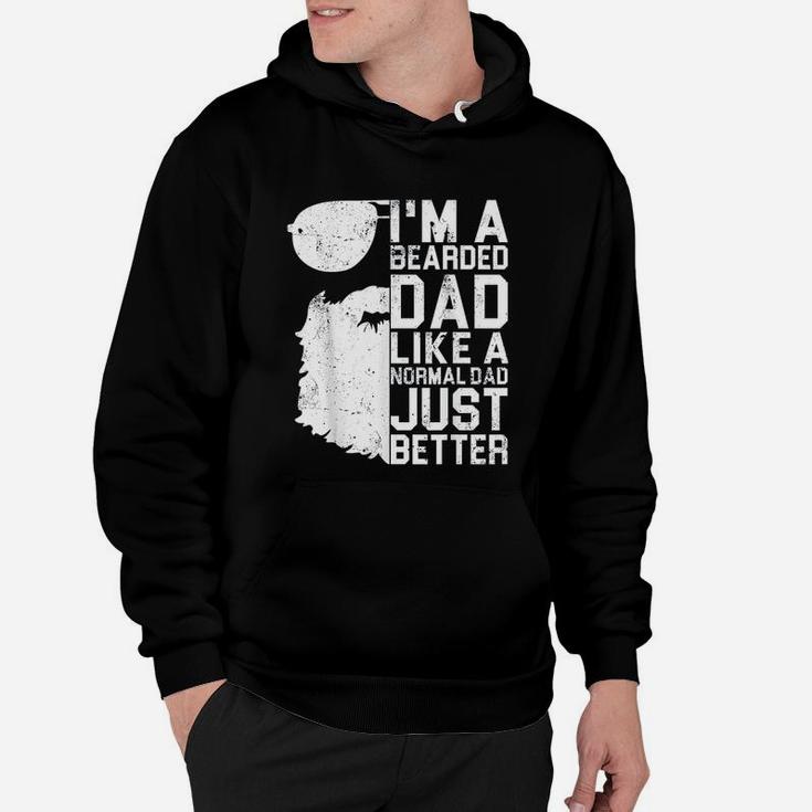 I Am A Bearded Dad Like A Normal Dad Just Better Hoodie