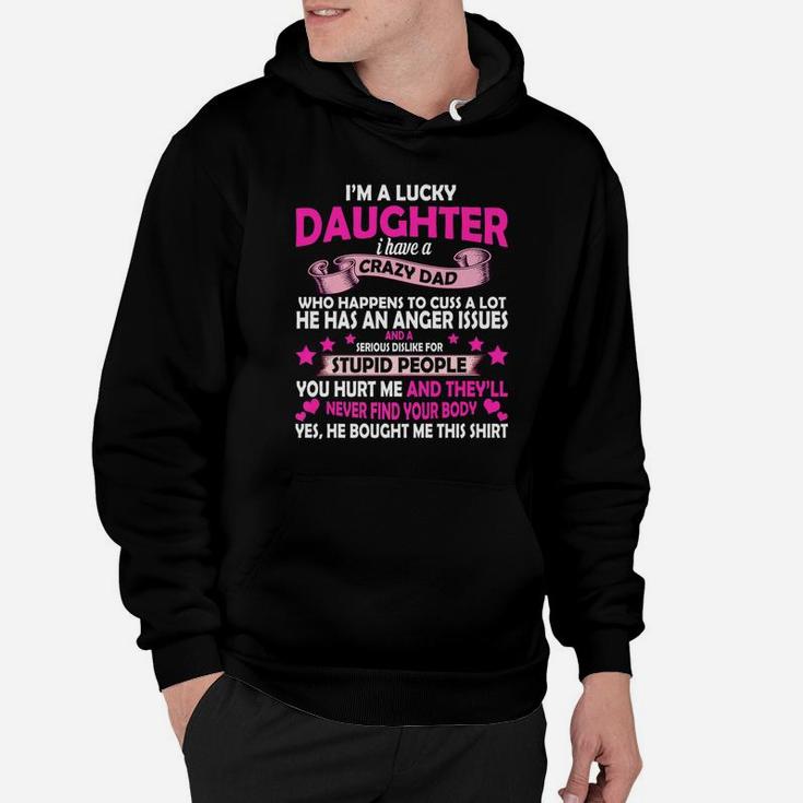 I Am A Lucky Daughter I Have A Crazy Dad Father Day Premium Hoodie