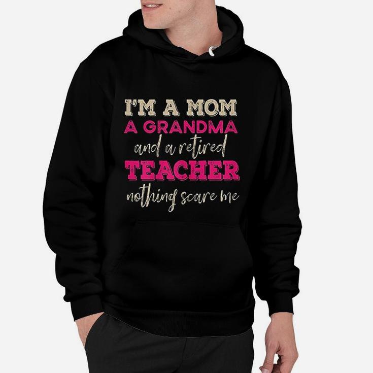 I Am A Mom And A Grandma Retired Teacher 2021 Retirement Gift Hoodie