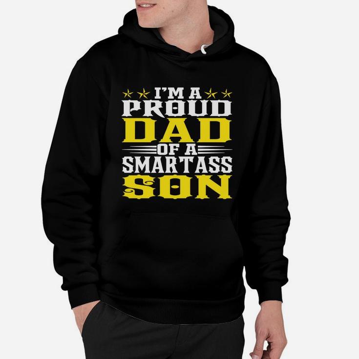 I Am A Proud Dad Of A Smartass Son 2020 Hoodie
