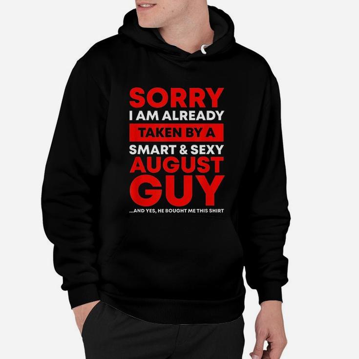 I Am Already Taken By A August Guy Funny Wife Gift Hoodie