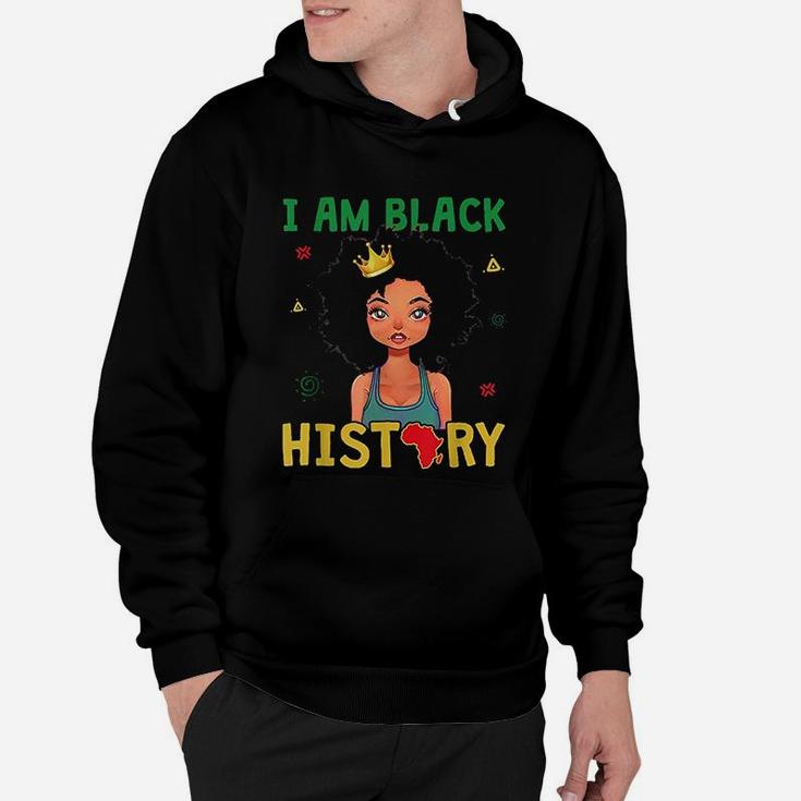 I Am Black History Girls Black History Month Gift Hoodie