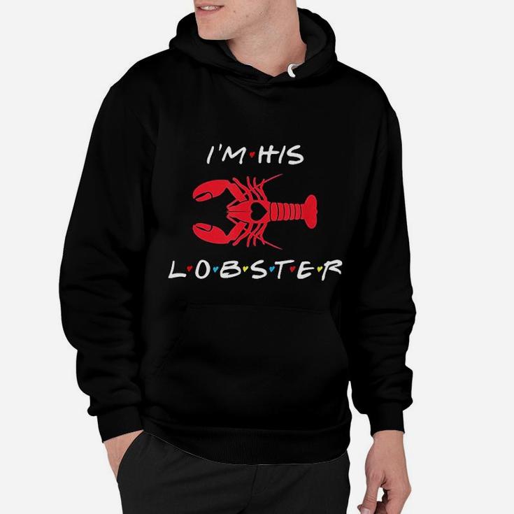 I Am His Lobster Matching Couple Valentine's Day Gift Hoodie