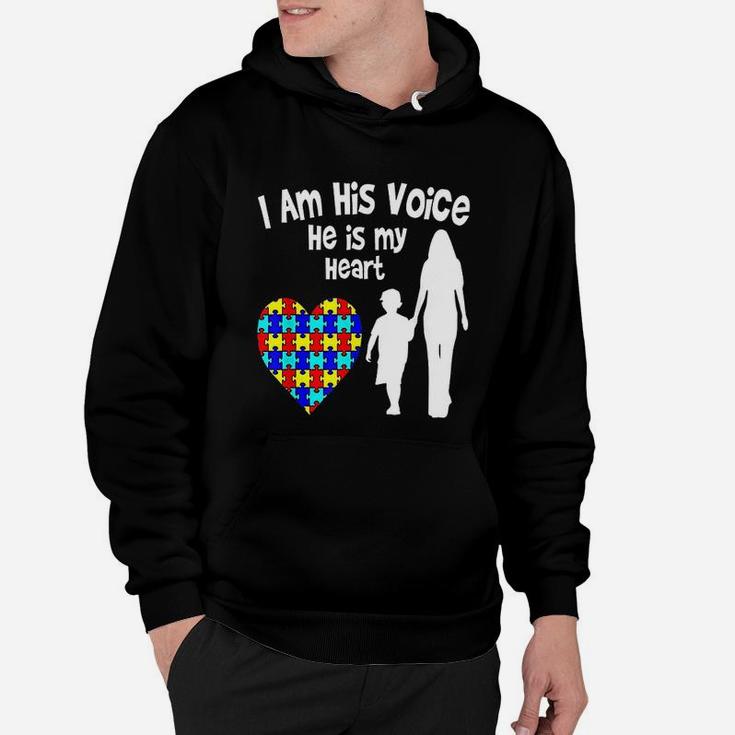 I Am His Voice He Is My Heart Awareness Mom Hoodie
