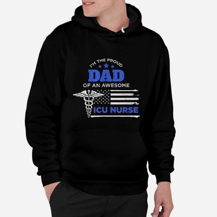 I Am The Proud Dad Of An Awesome Icu Nurse Father Flag Gift Hoodie