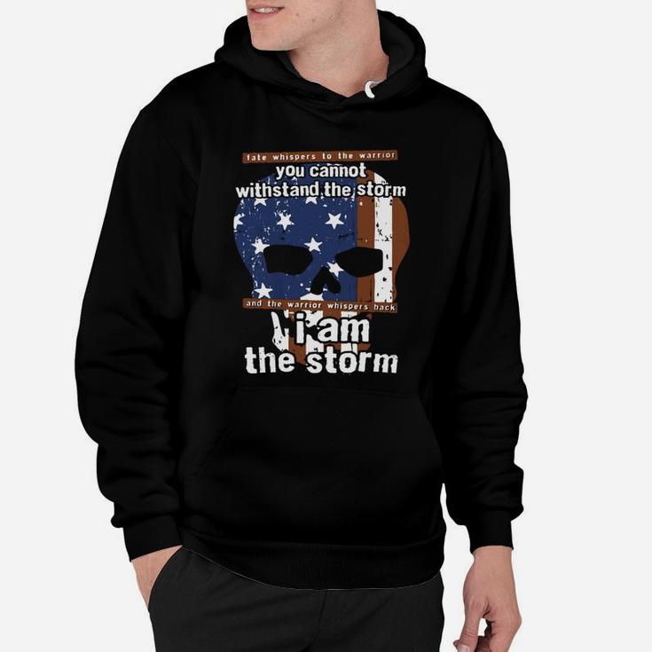 I Am The Storm Fate Whispers To Warrior You Cannot Hoodie