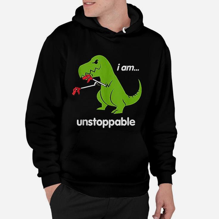 I Am Unstoppable Trex Dinosaur Dino Cool Cute Humor Funny Hoodie