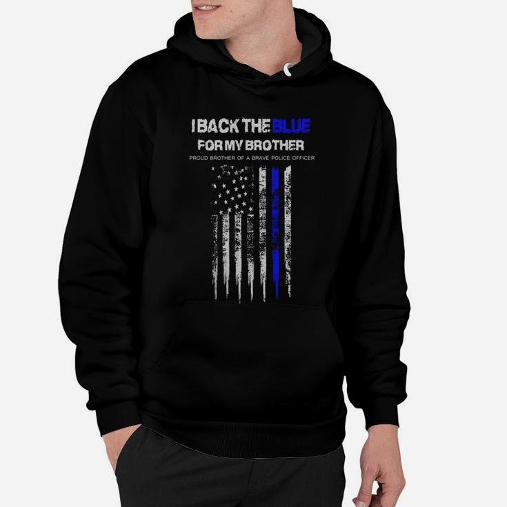 I Back The Blue For My Brother Thin Blue Line Police Support Hoodie