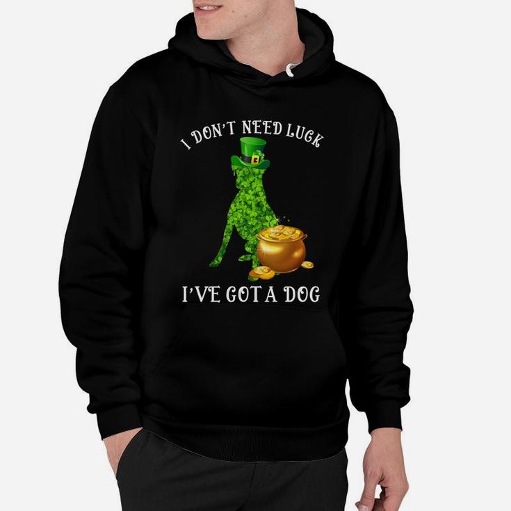 I Do Not Need Luck I Have Got A Boxer Shamrock St Patricks Day Dog Lovers Hoodie