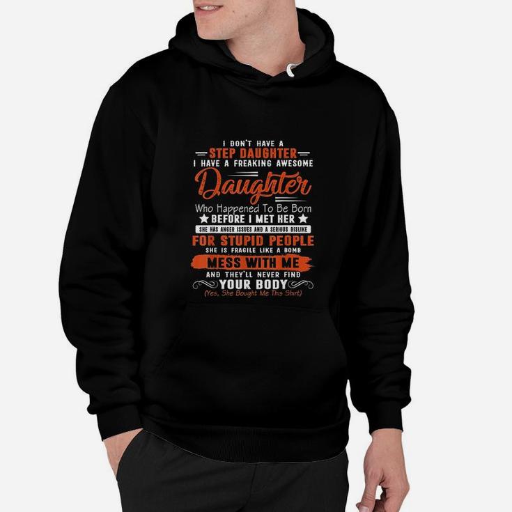 I Dont Have A Step Daughter I Have Awesome Daughter Cool Dad Hoodie