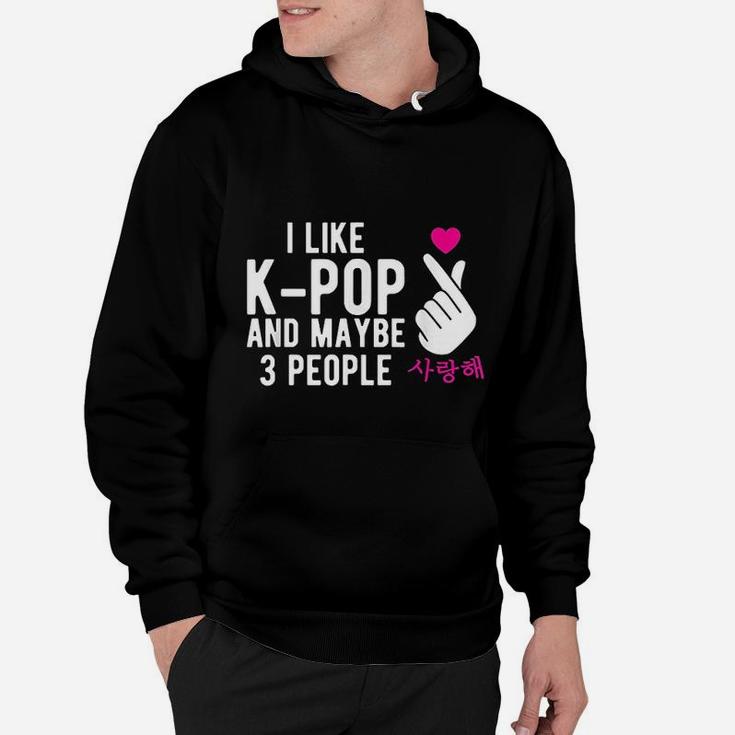 I Like Kpop And Maybe 3 People Kpop Hand Symbol Hoodie