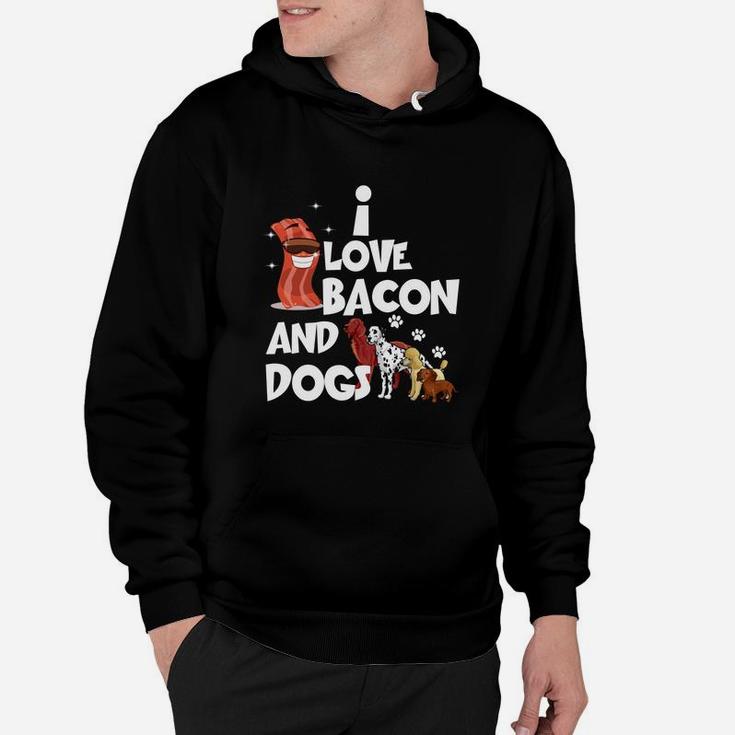 I Love Bacon And Dogs Funny s Sweet Dogs s Hoodie