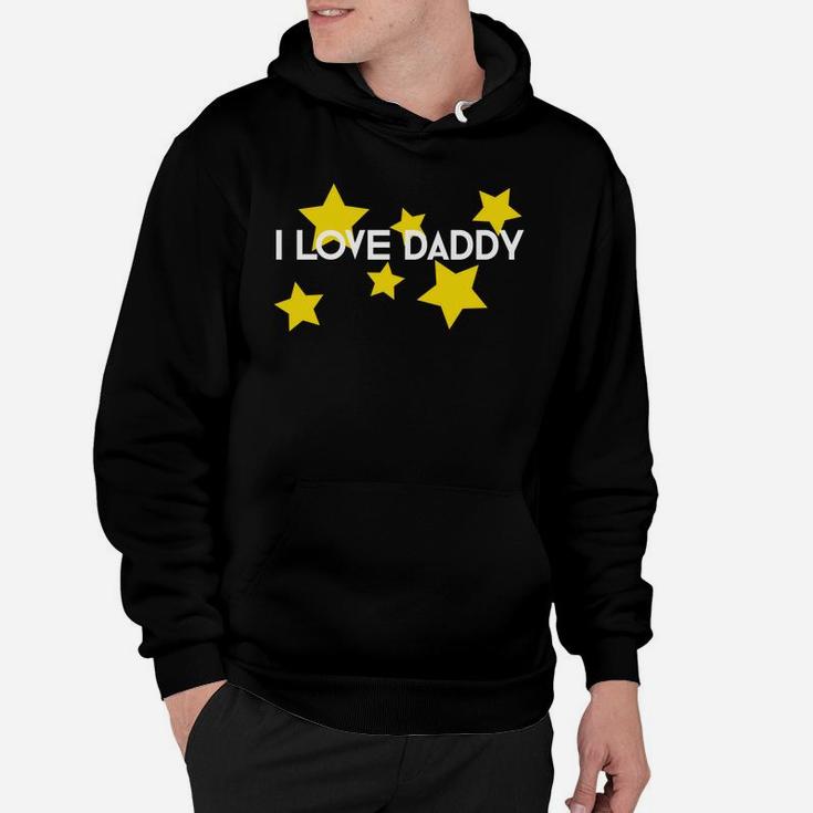 I Love Daddy Men Women Dad Fathers Day Gift Hoodie