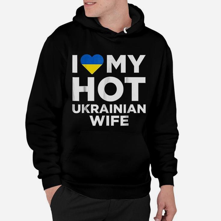I Love My Hot Ukrainian Wife Cute Ukraine Native Relationship Hoodie