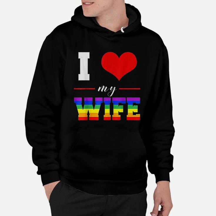 I Love My Wife Lgbt Lesbian Gay Pride Rainbow Hoodie