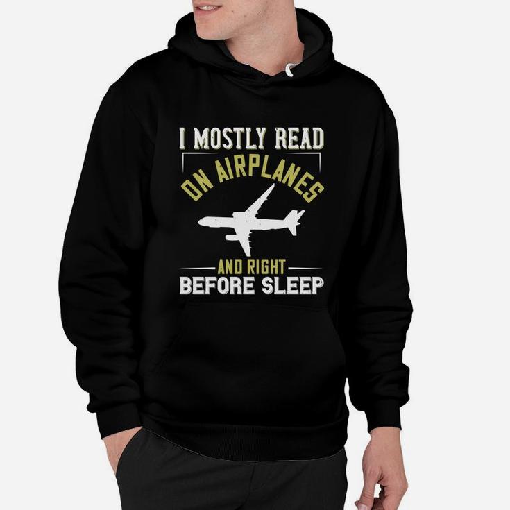 I Mostly Read On Airplanes And Right Before Sleep Hoodie