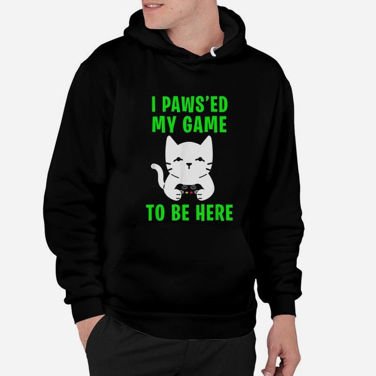 I Pawsed My Game To Be Here Kitty Cat Video Gamer Hoodie