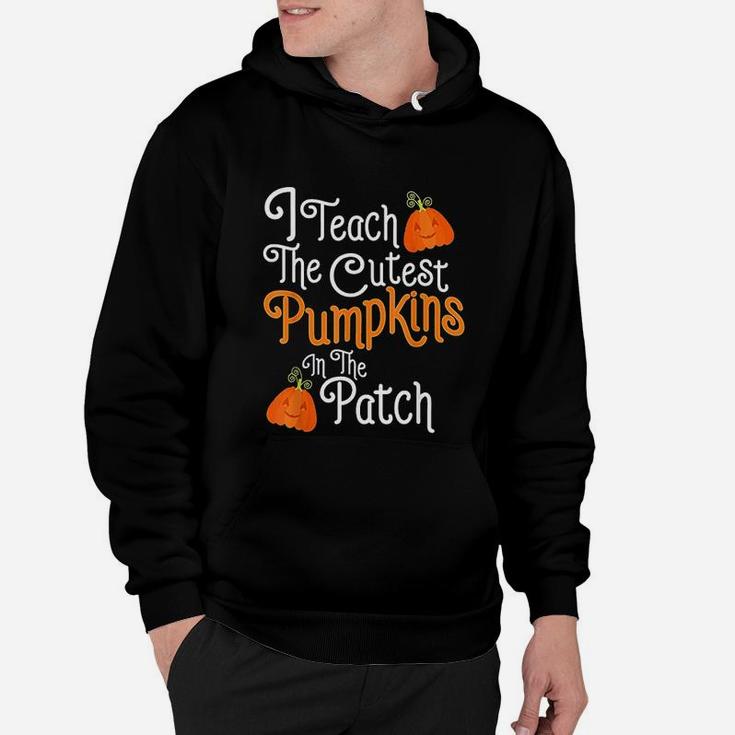 I Teach The Cutest Pumpkins In The Patch Teacher Halloween Hoodie
