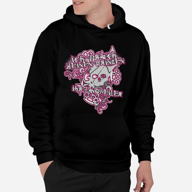 Ich Brauche Keinen Prinzen Hoodie