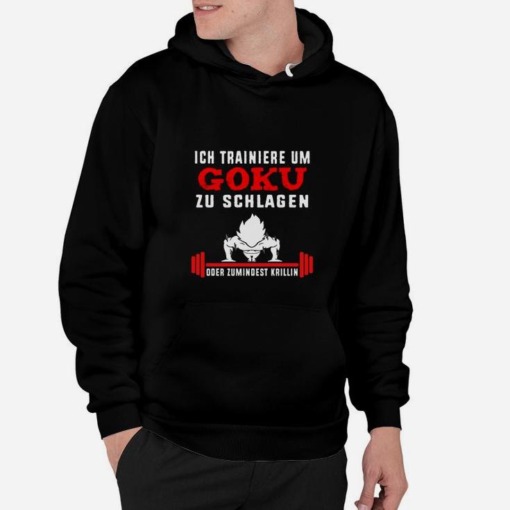 Ich Trainiere Um Goku Zu Schlagen Hoodie