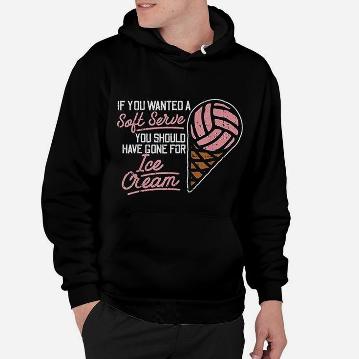 If You Wanted A Soft Serve Funny Volleyball Player Hoodie