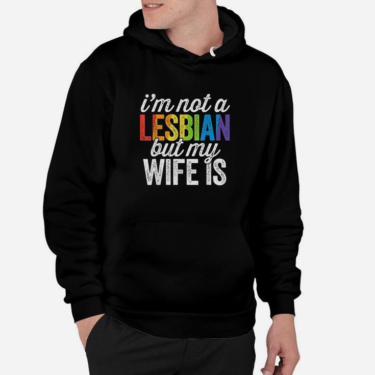 I'm Not A Lesbian But My Wife Is Lgbt Wedding Hoodie