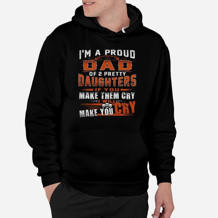 I'm Proud Dad Of 2 Awesome Daughters Funny Dad Hoodie