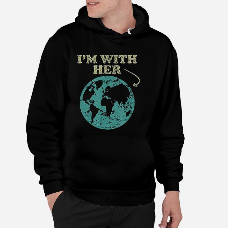 Im With Her Global Warming Climate Change Earth Hoodie