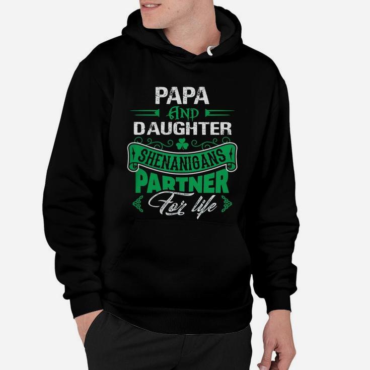 Irish St Patricks Day Papa And Daughter Shenanigans Partner For Life Family Gift Hoodie