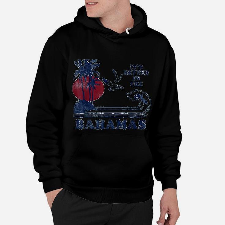 It Is Better In The Bahamas Vintage 80s 70s Hoodie