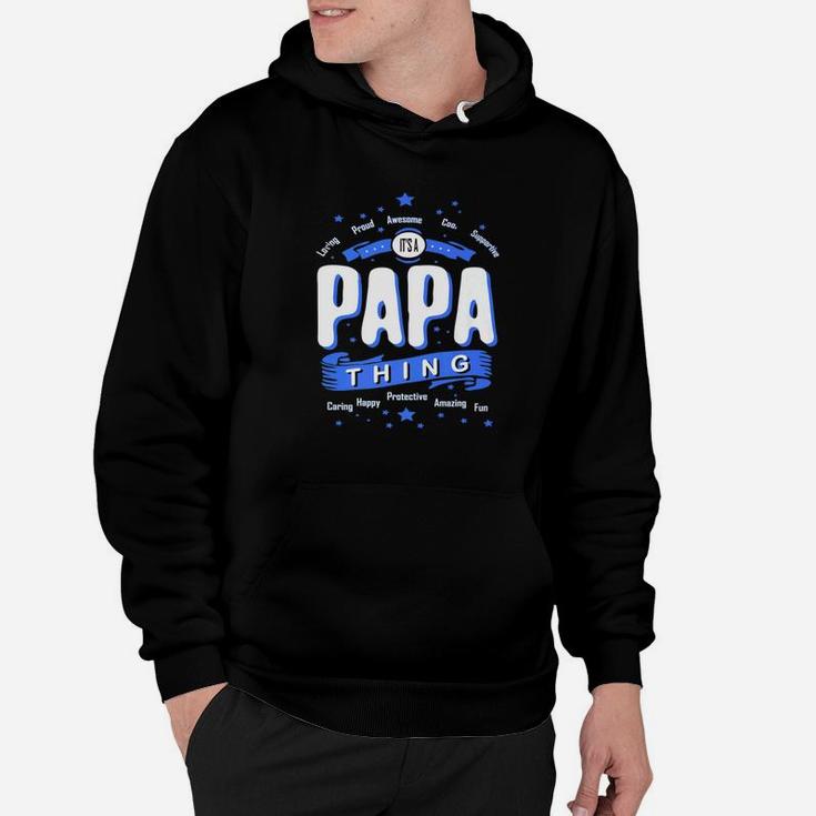 Its A Papa Thing, best christmas gifts for dad Hoodie