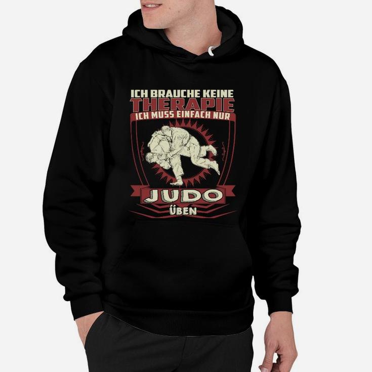 Judo Motiv Hoodie Schwarz - Ich brauche keine Therapie, nur Judo