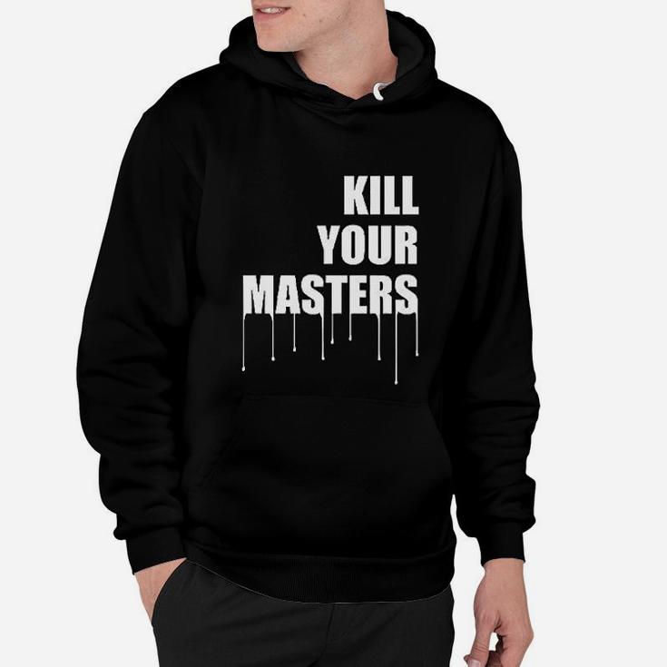 Kill your masters online hoodie