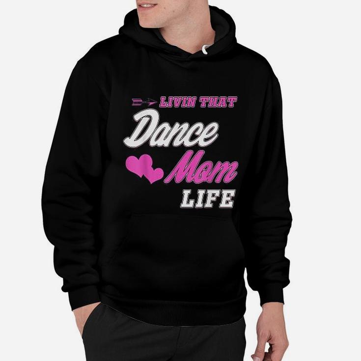 Livin That Dance Mom Life Hoodie