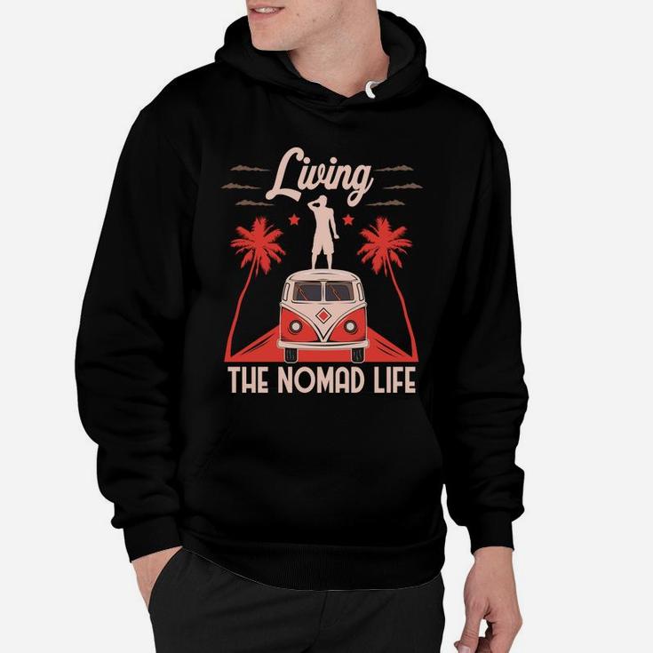 Living The Nomad Life With Camping Van Always Go Outside Hoodie