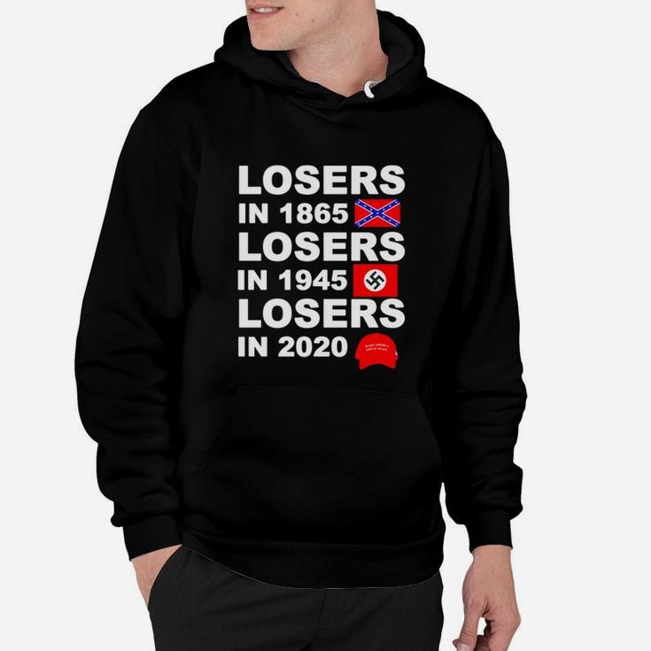 Losers In 1865 Losers In 1945 Losers In 2020 Hoodie