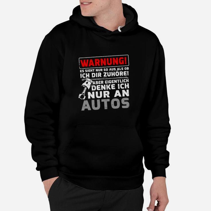 Lustiges Auto-Enthusiasten Hoodie Warnung: Nur an Autos denkend