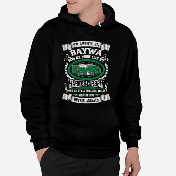 Lustiges BayWa Mitarbeiter Hoodie mit Arbeitshumor Spruch, Schwarz