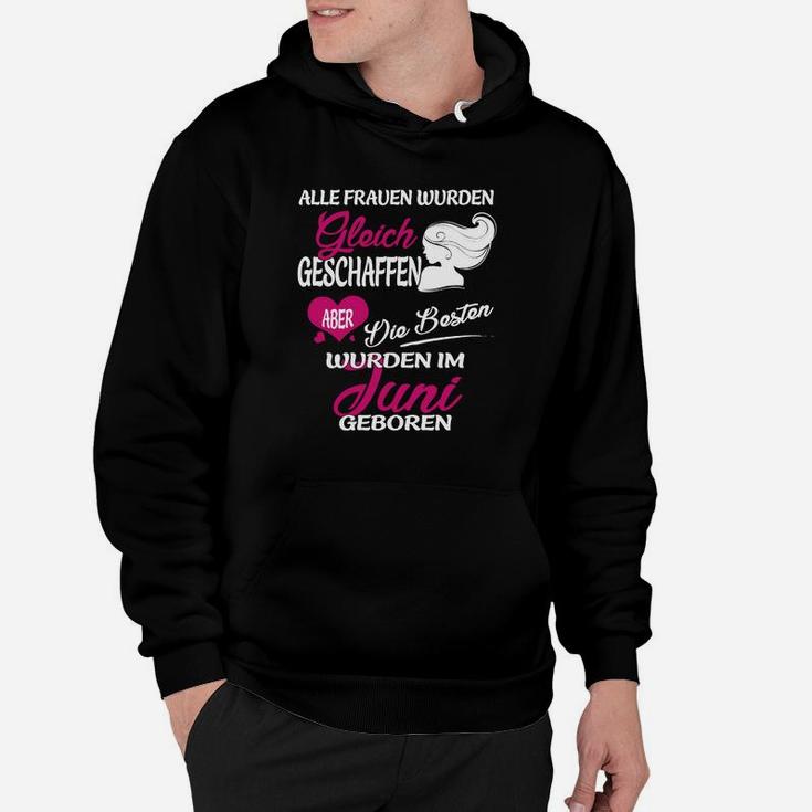 Lustiges Damen Hoodie 'Besten im Juni Geboren', Spruch Design