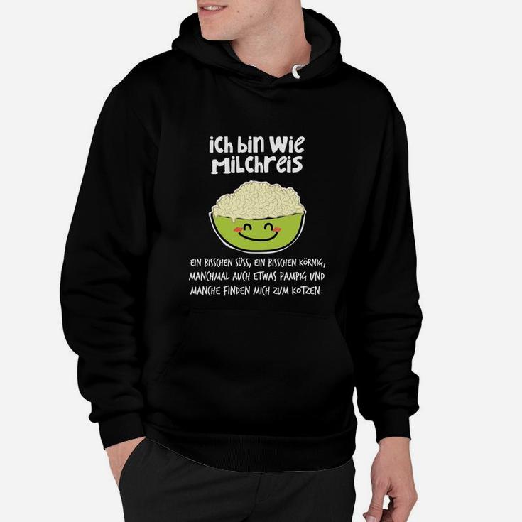 Lustiges Ich bin wie Milchreis Hoodie, Witziges Spruch Tee