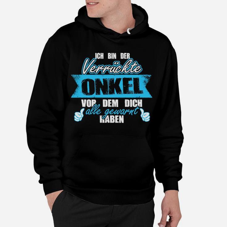 Lustiges Onkel Hoodie Verrückter Onkel Warnung Spruch für Männer