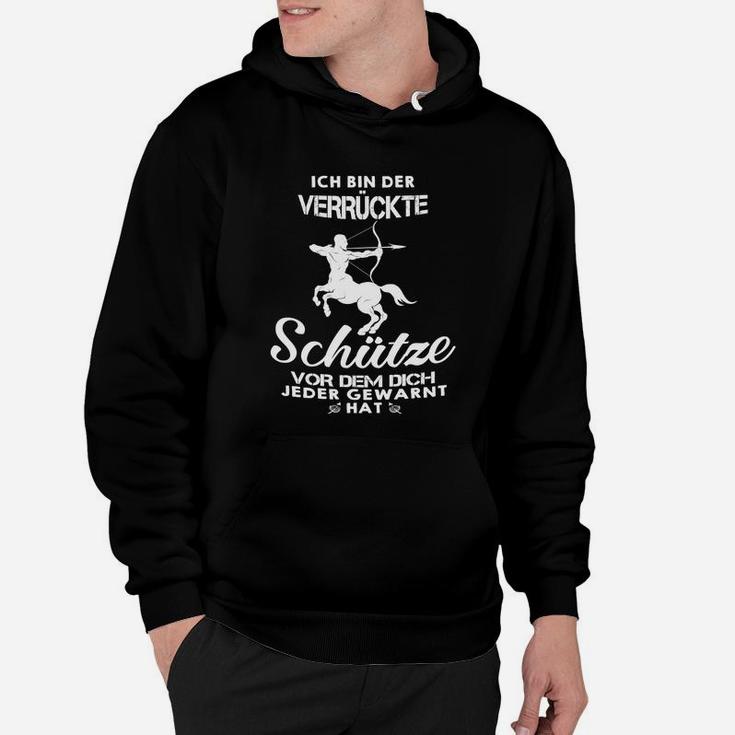 Lustiges Schütze Sternzeichen Hoodie - Verrückter Schütze Warnung Design