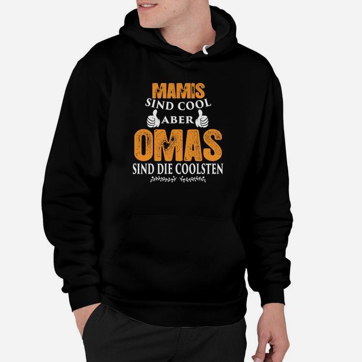 Mamis Sind Cool Aber Omas Sind Die Coolsten Hoodie