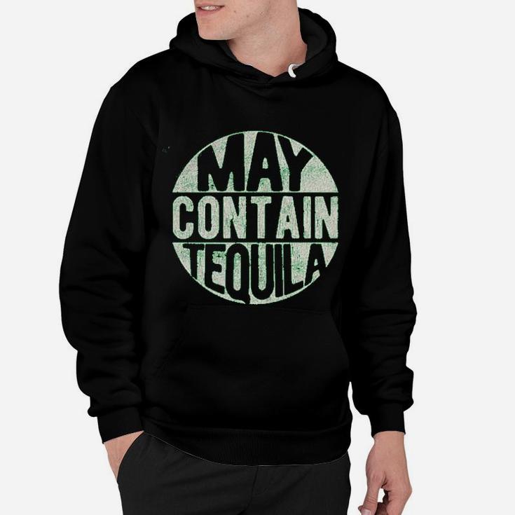 May Contain Tequila Funny Cinco De Mayo Tequila Drinking Hoodie