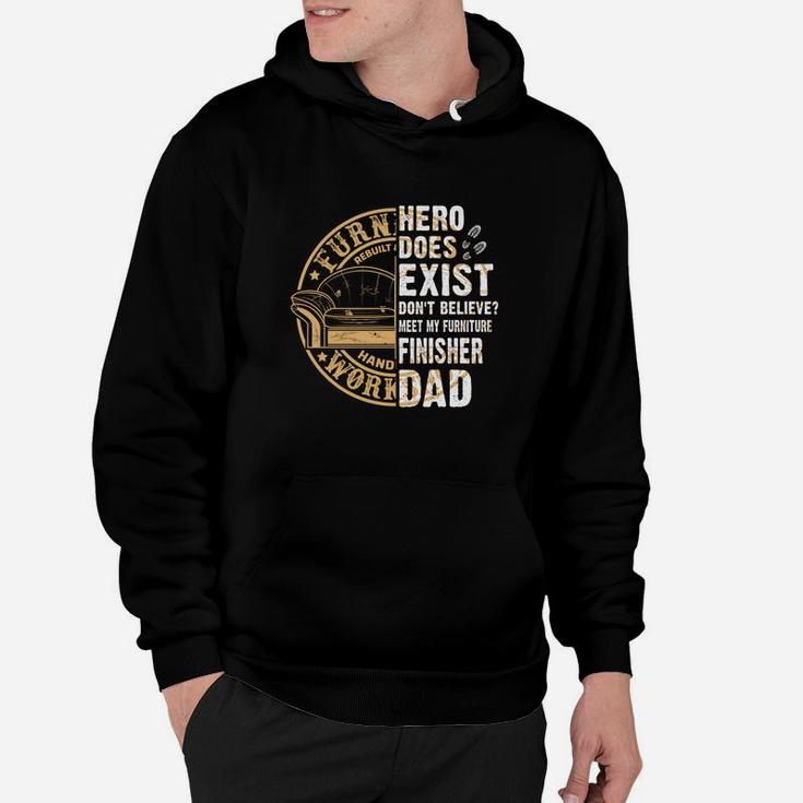 Meet My Furniture Finisher Dad Jobs Gifts Hoodie