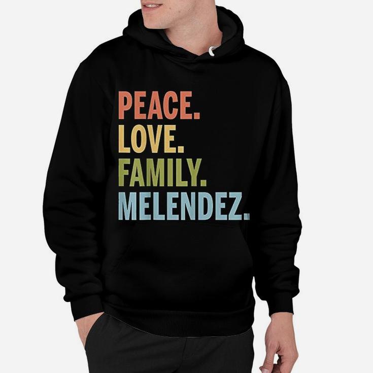 Melendez Last Name Peace Love Family Matching Hoodie